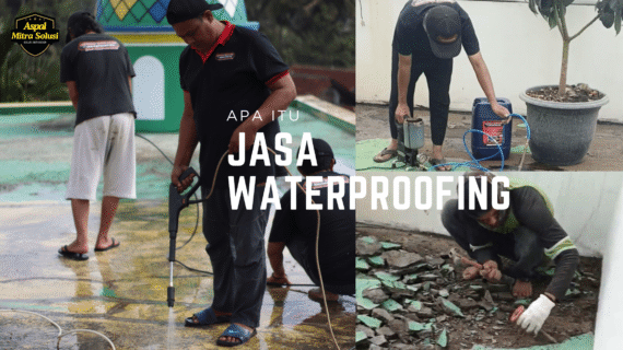 Apa Itu Waterproofing dan Manfaat Asphalt Emulsion untuk Dak Beton