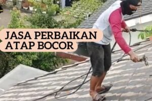 Jasa Perbaikan Atap Bocor Terdekat