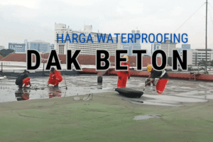 harga waterproofing dak beton