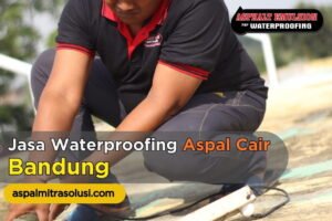 jasa waterproofing bandung aspal cair anti bocor - aspal mitra solusi