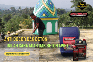 Anti Bocor Dak Beton