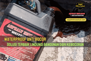 Waterproof Anti Bocor: 7 Solusi Terbaik agar Bangunan Awet