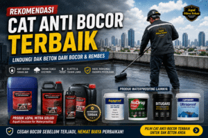 rekomendasi cat anti bocor terbaik - aspal mitra solusi